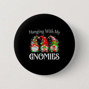 Funny Christmas Gnome Hanging With My Gnomies Fami 6 Cm Round Badge