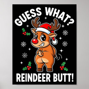 Funny Christmas Guess What Reindeer Butt Santa Hat Poster