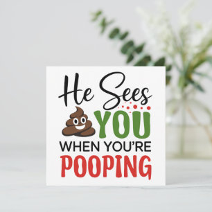 Funny Christmas He Sees You When Your Pooping  Holiday Card