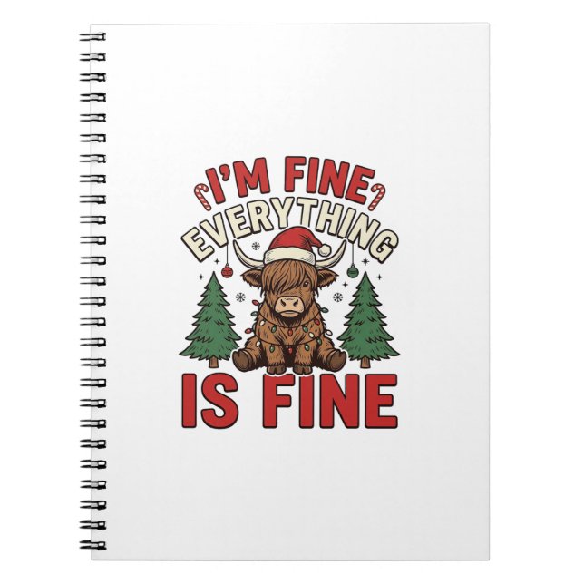 Funny Christmas Highland Cow I’m Fine Everything I Notebook (Front)
