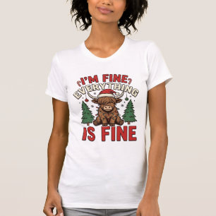 Funny Christmas Highland Cow I’m Fine Everything I T-Shirt