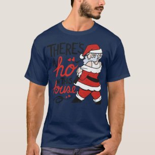 Funny Christmas Ho With Featuring Santa And The Qu T-Shirt