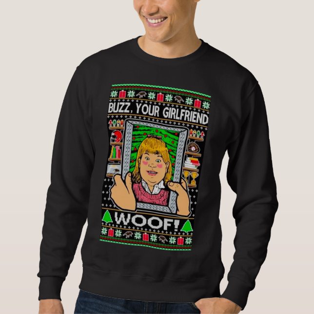 Funny Christmas Home Alone Movie Buzz's Girlfriend Sweatshirt (Front)