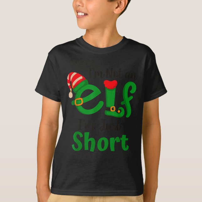 Funny Christmas I'm Not An Elf I'm Just Short Xmas T-Shirt (Front)