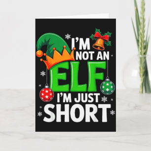 Funny Christmas Im Not An Elf Just Short Xmas Men  Card
