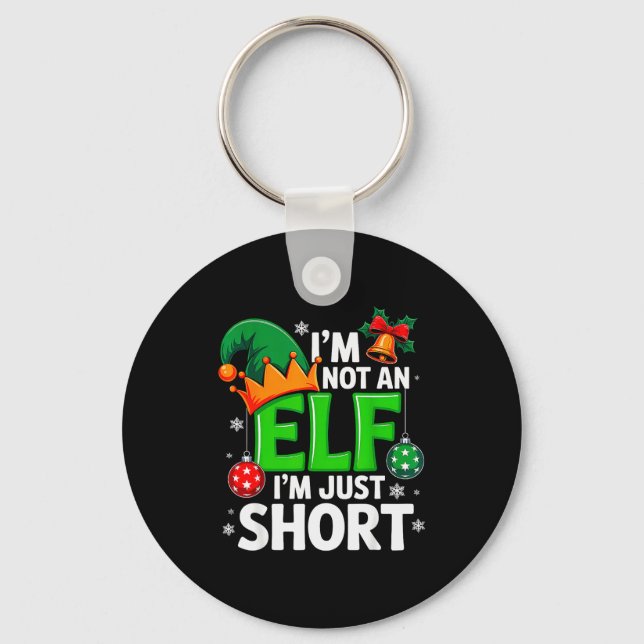 Funny Christmas Im Not An Elf Just Short Xmas Men  Key Ring (Front)