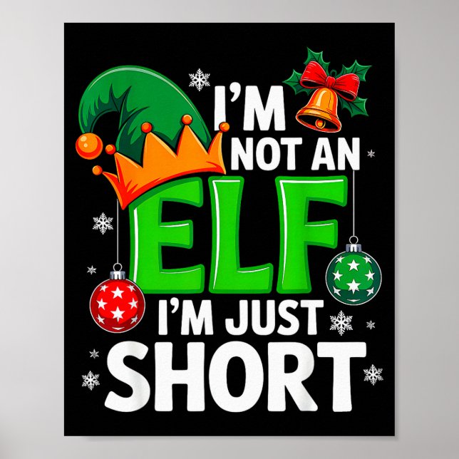 Funny Christmas Im Not An Elf Just Short Xmas Men  Poster (Front)