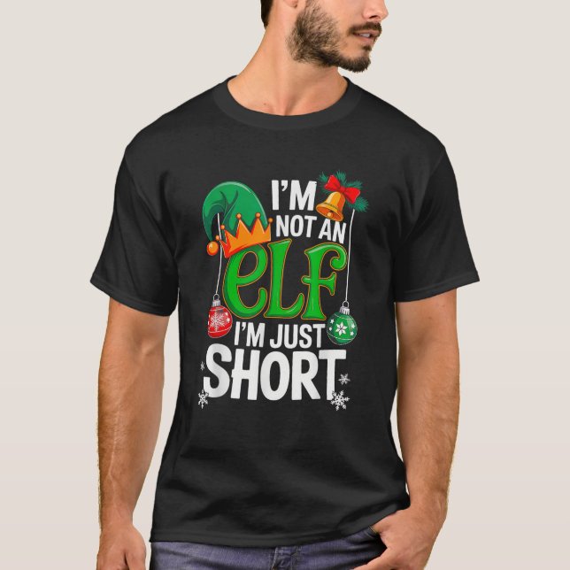 Funny Christmas Im Not an Elf Just Short Xmas Men  T-Shirt (Front)