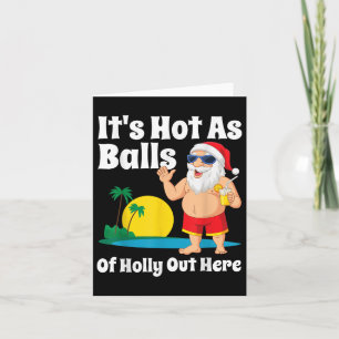 Funny Christmas In July Hot As Santa Summer Party Card