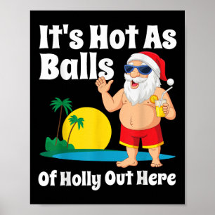Funny Christmas In July Hot As Santa Summer Party Poster