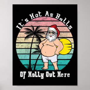 Funny Christmas In July Hot As Santa Summer Party Poster
