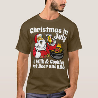 Funny Christmas In July No Cookies Just Beer and B T-Shirt