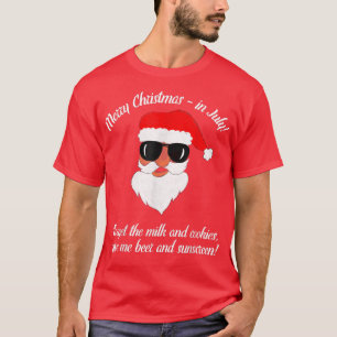 Funny Christmas in July T-Shirt