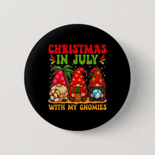 Funny Christmas In July With My Gnomies Gnomes Sum 6 Cm Round Badge