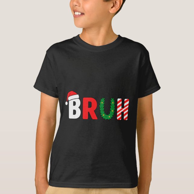 Funny Christmas Kids Bruh Christmas Shirt Teens Bo (Front)