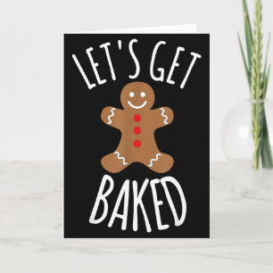Funny Christmas Let's Get Baked Cookie Silly Gift  Card