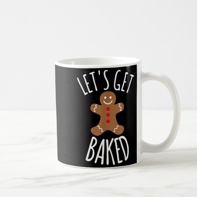 Funny Christmas Let's Get Baked Cookie Silly Gift  Coffee Mug (Right)