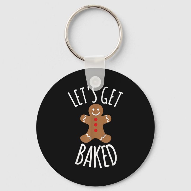 Funny Christmas Let's Get Baked Cookie Silly Gift  Key Ring (Front)