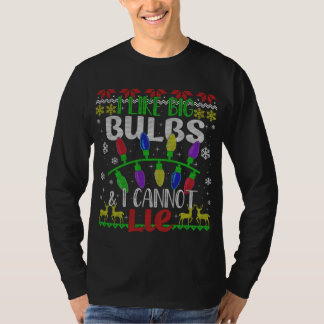 Funny Christmas Lights I like Big Bulbs Family Ugl T-Shirt