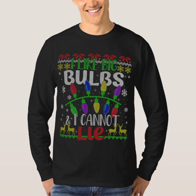 Funny Christmas Lights I like Big Bulbs Family Ugl T-Shirt (Front)