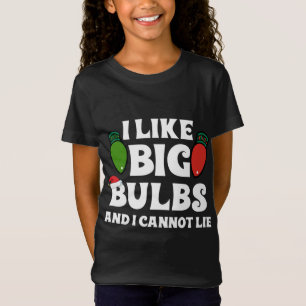Funny Christmas Lights I like Big Bulbs Matching F T-Shirt