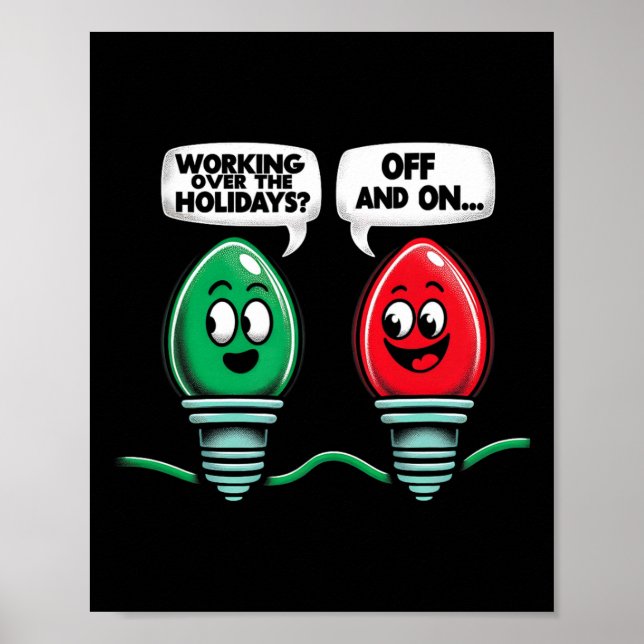 Funny Christmas Lights Joke Light Bulb Working Off Poster (Front)