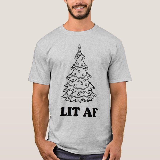 Funny Christmas Lit AF holiday season T-Shirt (Front)