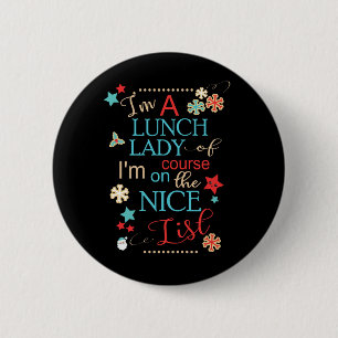 Funny Christmas Lunch Lady Gift I'm A Lunch Lady 6 Cm Round Badge