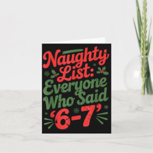 Funny Christmas Meme 6-7 Naughty List Humor Meme  Card