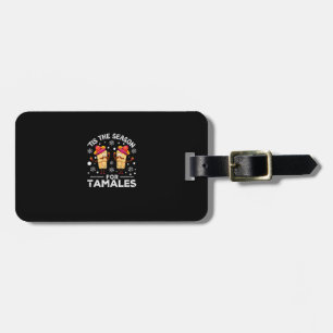 Funny Christmas Mexican Food Tis The Season For Ta Luggage Tag
