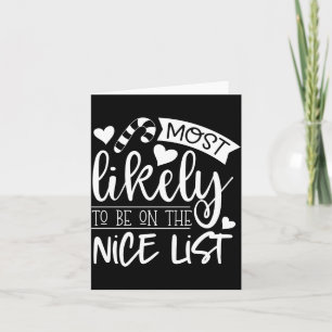 Funny Christmas Most Likely To Be On Nice List Tod Card