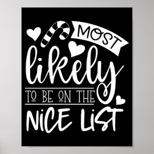 Funny Christmas Most Likely To Be On Nice List Tod Poster