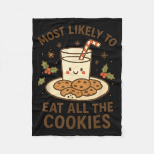 Funny Christmas - Most Likely To Eat All The Cooki Fleece Blanket