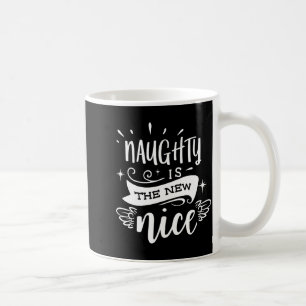 Funny Christmas Naughty Is The New Nice Monogram T Coffee Mug