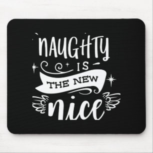 Funny Christmas Naughty Is The New Nice Monogram T Mouse Pad