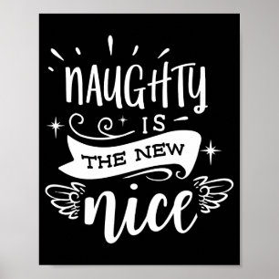 Funny Christmas Naughty Is The New Nice Monogram T Poster