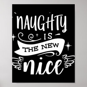 Funny Christmas Naughty Is The New Nice Monogram T Poster