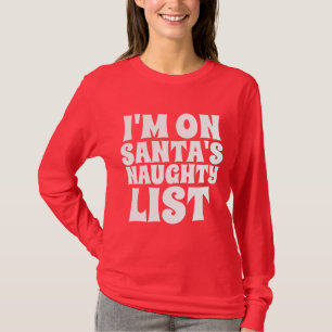 FUNNY CHRISTMAS NAUGHTY LIST LADIES T-Shirt
