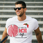 Funny Christmas Naughty List Sarcastic Santa T-Shirt<br><div class="desc">Funny Christmas Naughty List Sarcastic Santa T-Shirt makes a great gift for a friend, husband, wife, coworker or even for Mum or Dad! The only way to make Santa's Nice List was to spell naughty... . over, and over, and over again. Personalise it make a fun Christmas Gift for him...</div>