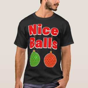 Funny Christmas Nice Balls Sey Adult Costume Theme T-Shirt