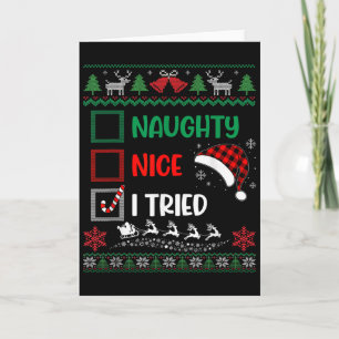 Funny Christmas Nice Naughty I Tried Ugly Sweater Card
