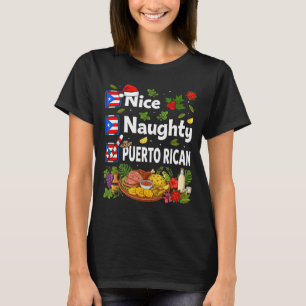 Funny Christmas Nice Naughty Puerto-rican  T-Shirt