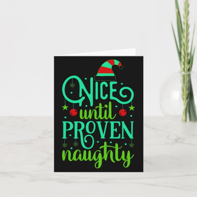 Funny Christmas Nice Until Proven Naughty  Card (Front)