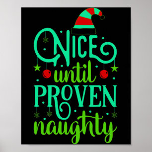 Funny Christmas Nice Until Proven Naughty  Poster