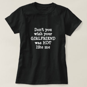 Funny Christmas Novelty Gift HOT GIRLFRIEND  T-Shirt