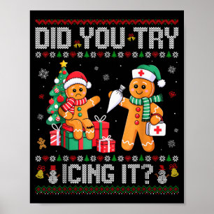 Funny Christmas Nurse Did You Try Icing It_ Ginger Poster
