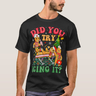 Funny Christmas Nurse Did You Try Icing It_ Ginger T-Shirt