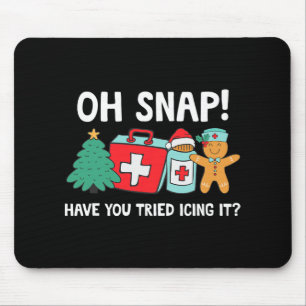 Funny Christmas Nurse Have You Tried Icing It Ging Mouse Pad