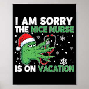 Funny Christmas Nurse Sorry The Nice Nurse Is On V Poster