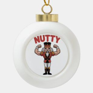 Funny Christmas Nutcracker Nuty Natural Fitness  Ceramic Ball Christmas Ornament